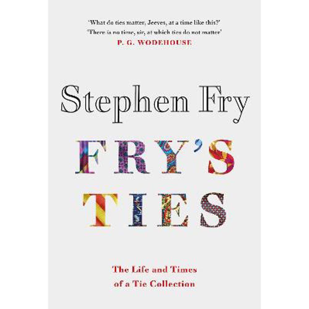 Fry's Ties: Discover the life and ties of Stephen Fry (Hardback) - Stephen Fry (Audiobook Narrator)
